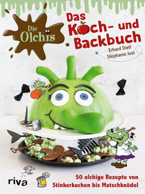 cover image of Die Olchis – Das Koch- und Backbuch